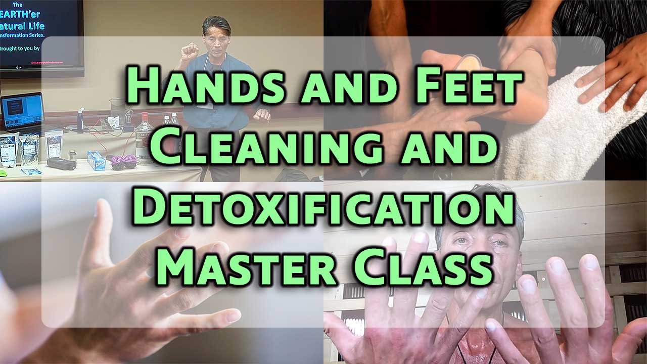 Hands and Feet Cleaning and Detoxification Master Class Earther Academy