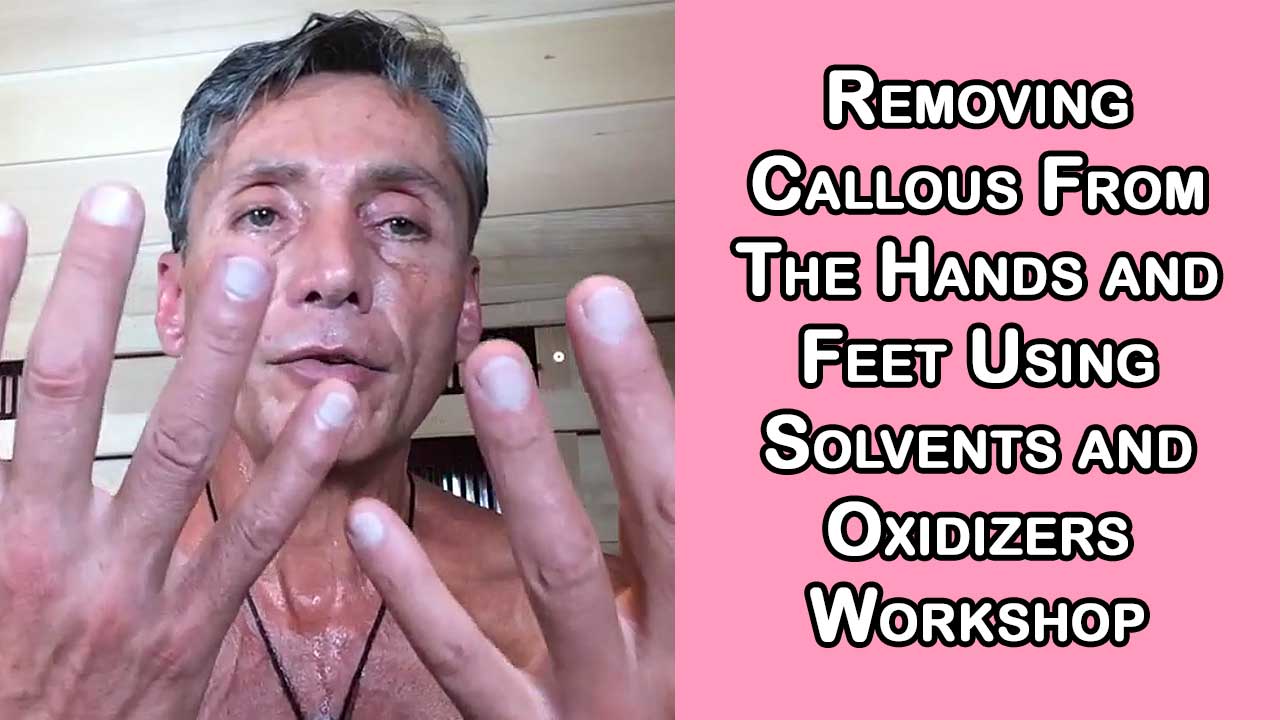 Removing Callous From The Hands and Feet Using Solvents and Oxidizers Workshop