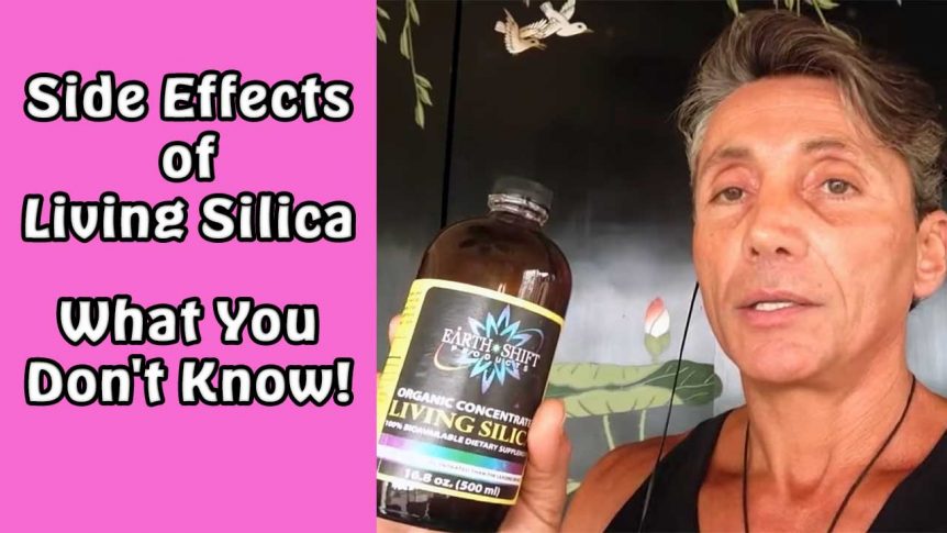 Side Effects of Living Silica - What You Don't Know!