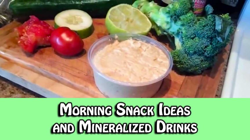 Morning Snack Ideas and Mineralized Drinks