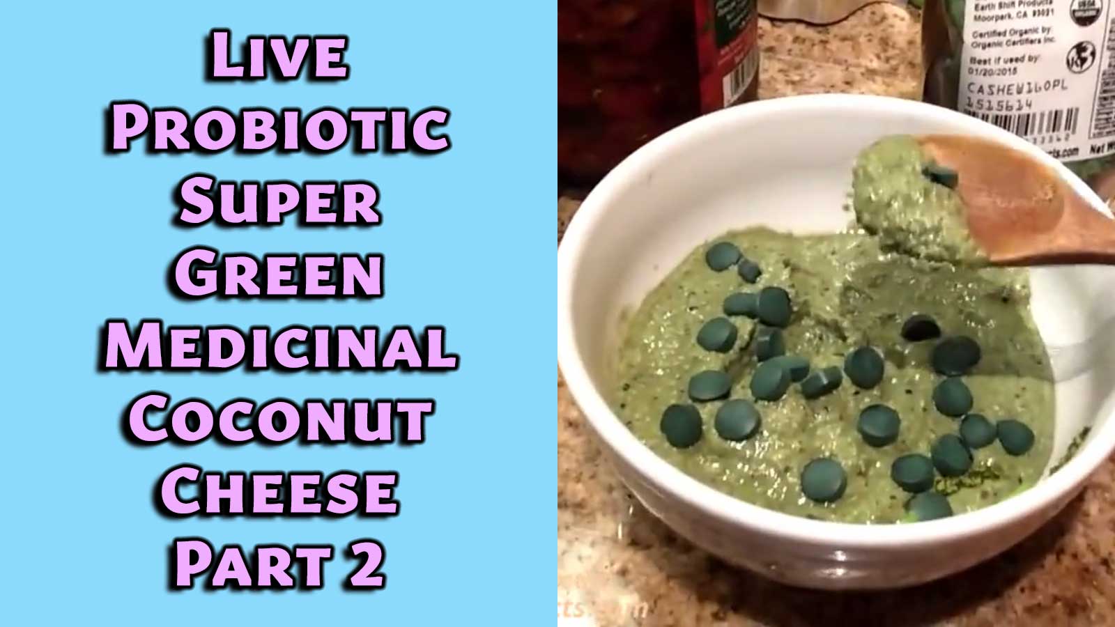 Live Probiotic Super Green Medicinal Coconut Cheese Part 2