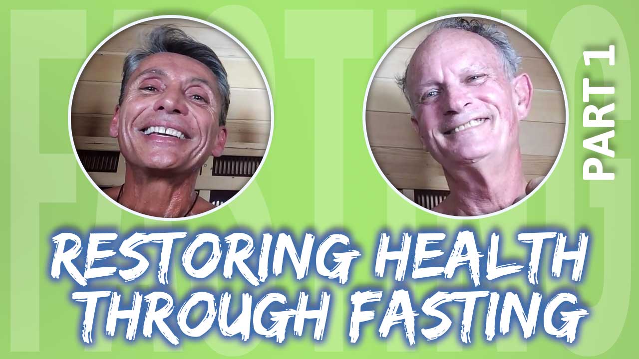 Restoring Health Through Fasting Part 1