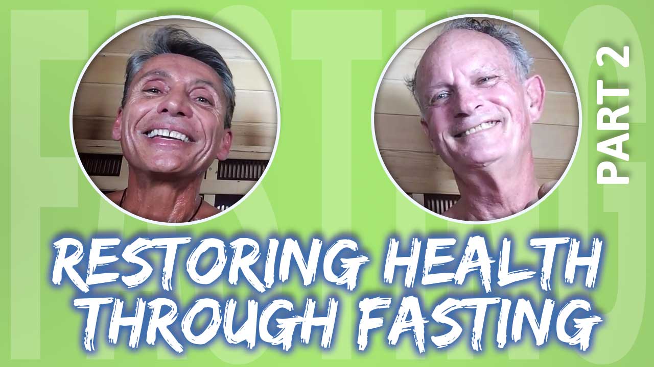 Restoring Health Through Fasting Part 2