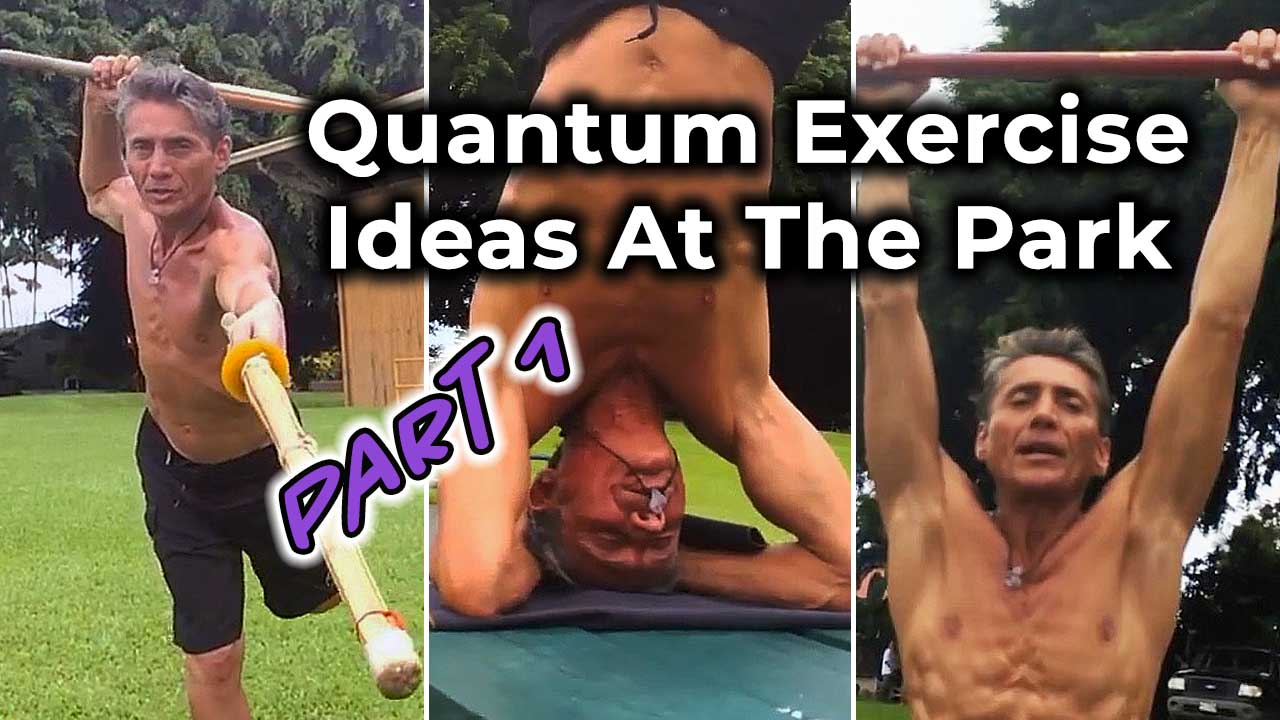 Quantum Exercise Ideas At The Park Part 1