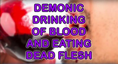 Demonic Drinking of Blood And Eating Dead Flesh