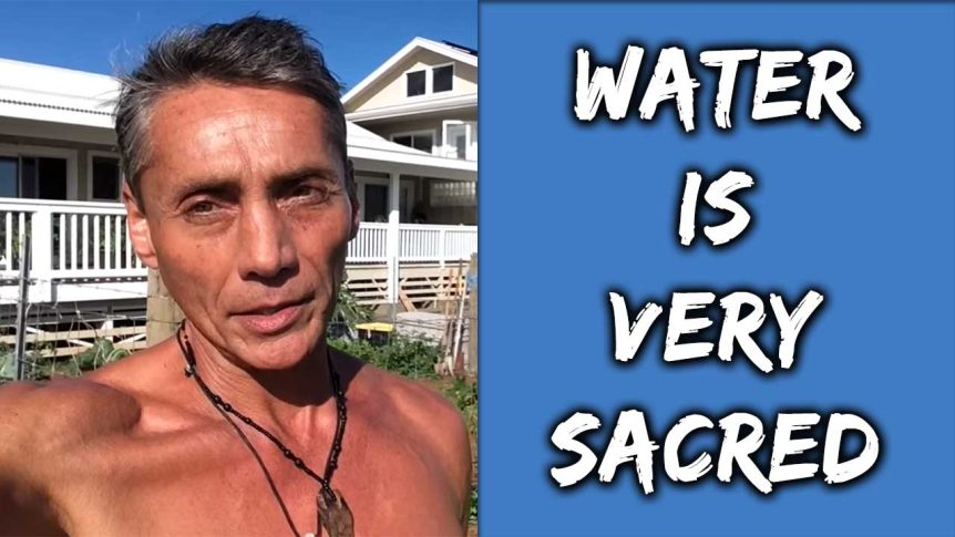 Water Is Very Sacred