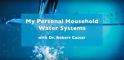My Personal Household Water Systems with Dr. Robert Cassar