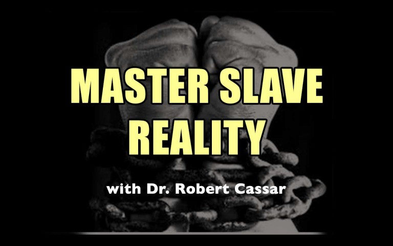 Master Slave Reality with Dr. Robert Cassar