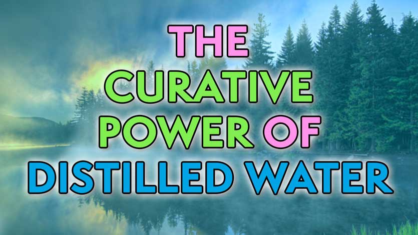 The Curative Power of Distilled Water