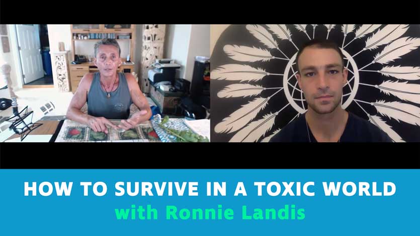 How To Survive In A Toxic World with Ronnie Landis