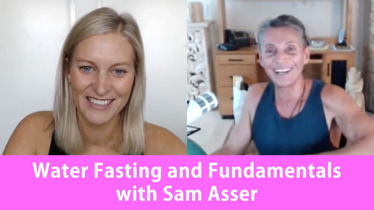 Water Fasting and Fundamentals with Sam Asser