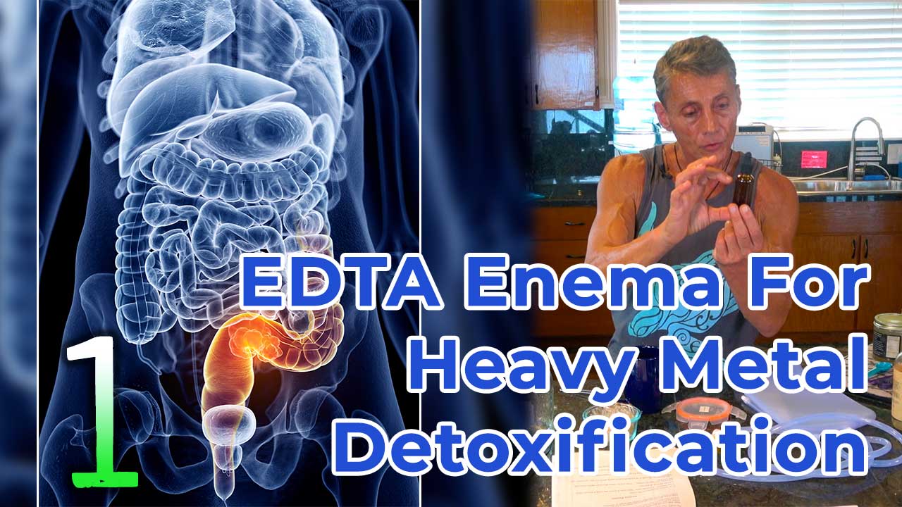 EDTA Enema For Heavy Metal Detoxification Part 1