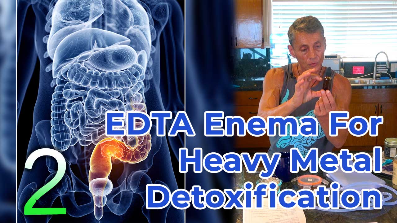 EDTA Enema For Heavy Metal Detoxification Part 2