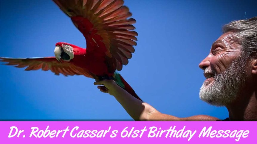 Dr. Robert Cassar's 61st Birthday Message